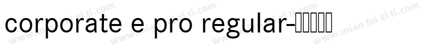corporate e pro regular字体转换